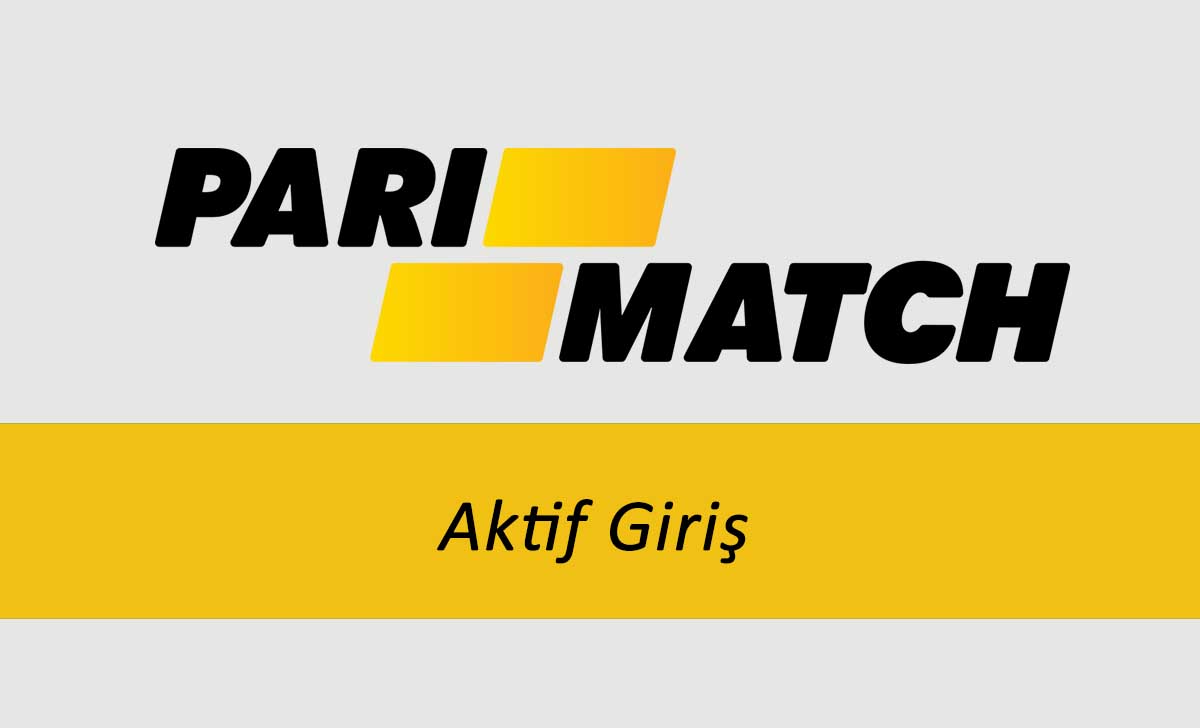 Parimatch Aktif Giriş 