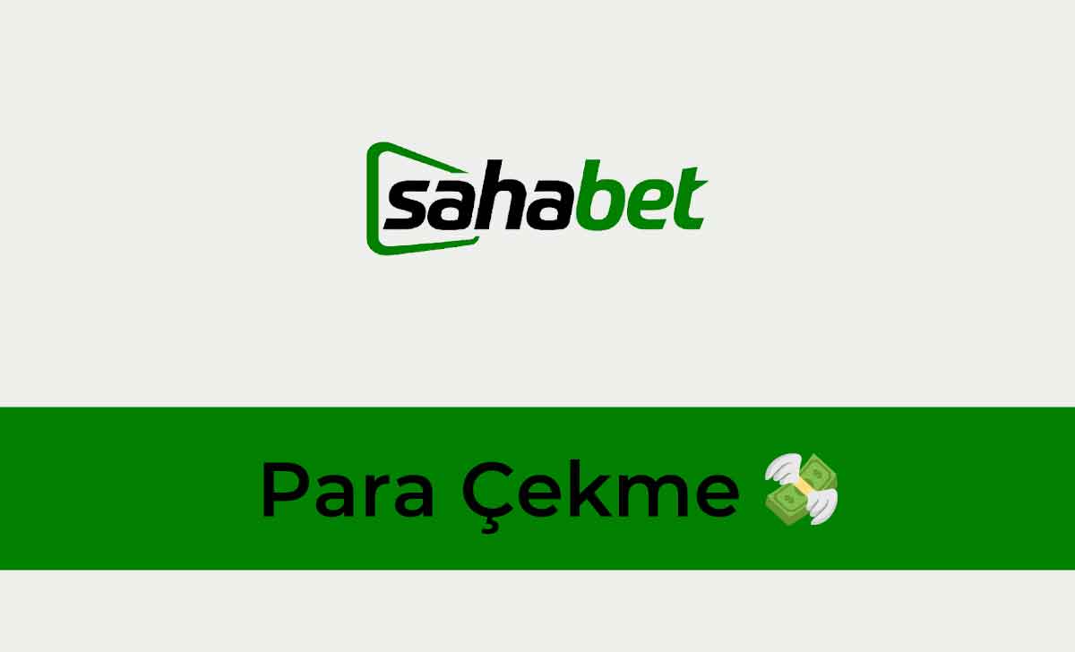 Sahabet Para Çekme