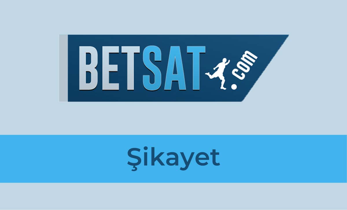 Betsat Şikayet